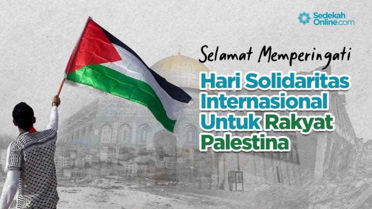 Dukungan Berarti di Hari Solidaritas Dunia untuk Palestina